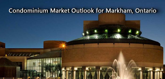 Condominium Market Outlook for Markham, Ontario